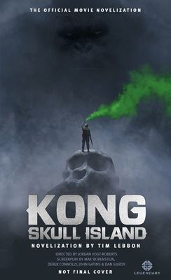 Kong : Skull Island - The Official Movie Novelization