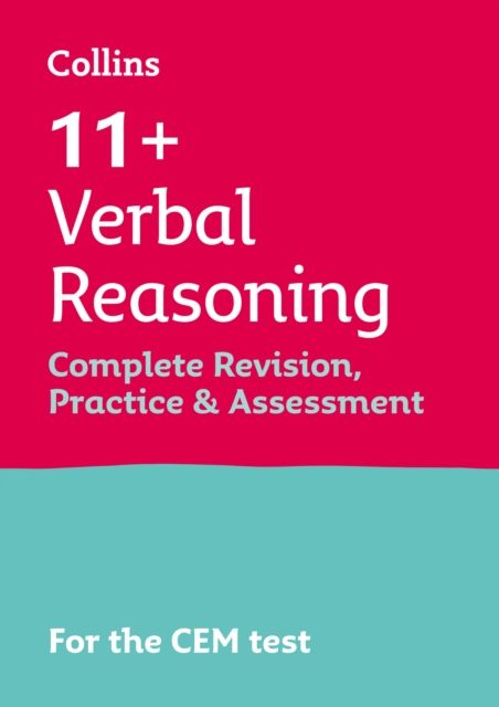 11+ Verbal Reasoning Complete Revision, Practice & Assessment for CEM : For the 2025 Cem Tests