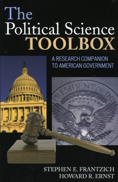 The Political Science Toolbox : A Research Companion to American Government