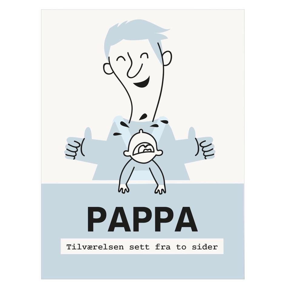 Pappa : tilværelsen sett fra to sider