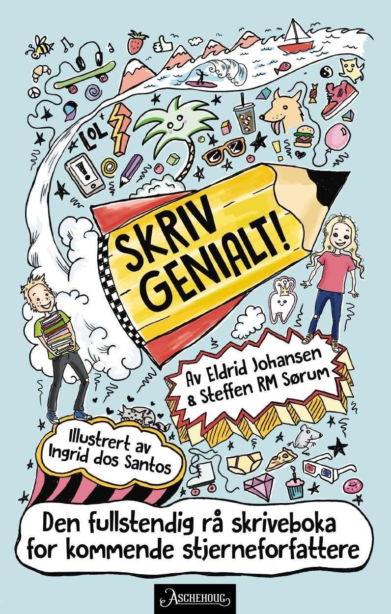 Skriv genialt! : den fullstendig rå skriveboka for kommende sjerneforfattere