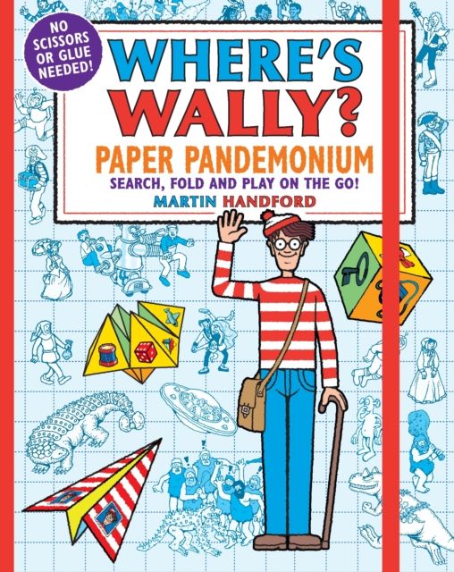 Where's Wally? Paper Pandemonium : Search, fold and play on the go!