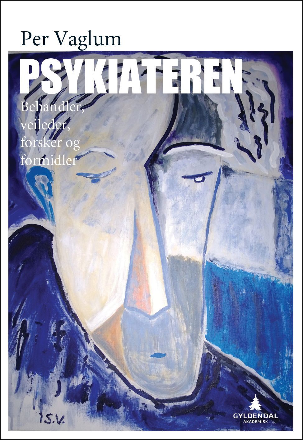 Psykiateren : behandler, veileder, forsker og formidler