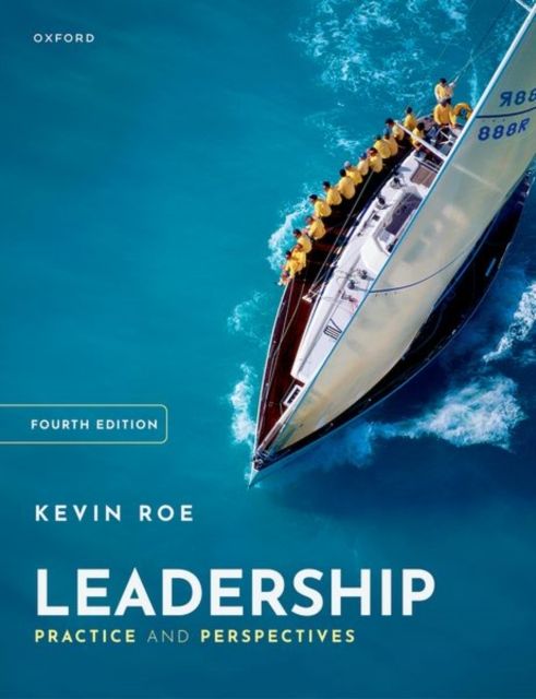 Leadership : Practice and Perspectives