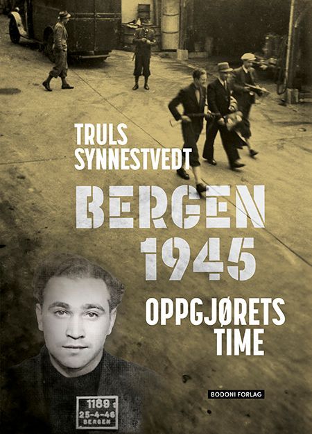 Bergen 1945 : oppgjørets time