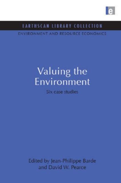 Valuing the Environment : Six Case Studies