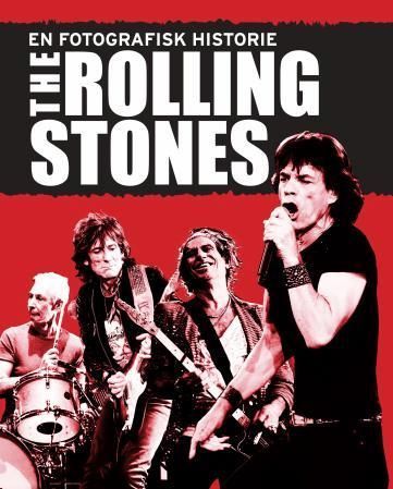 The Rolling stones : en fotografisk historie