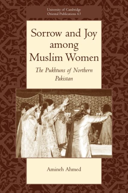 Sorrow and Joy among Muslim Women : The Pukhtuns of Northern Pakistan