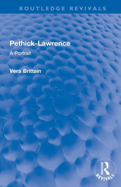 Pethick-Lawrence : A Portrait