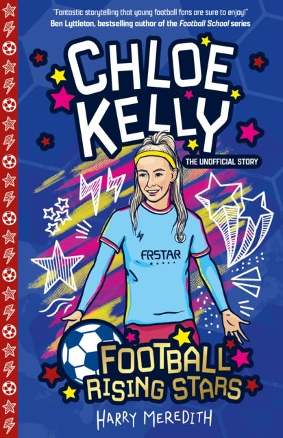 Chloe Kelly : the unofficial story