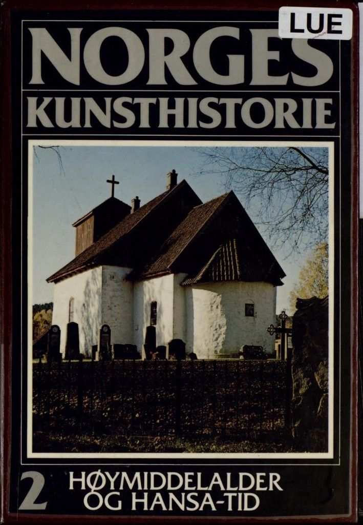 Norges kunsthistorie. Bd. 2 : høymiddelalder og Hansa-tid