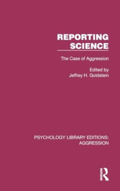 Reporting Science : The Case of Aggression