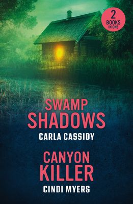Swamp Shadows / Canyon Killer : Swamp Shadows / Canyon Killer (Eagle Mountain: Unsolved Mysteries)