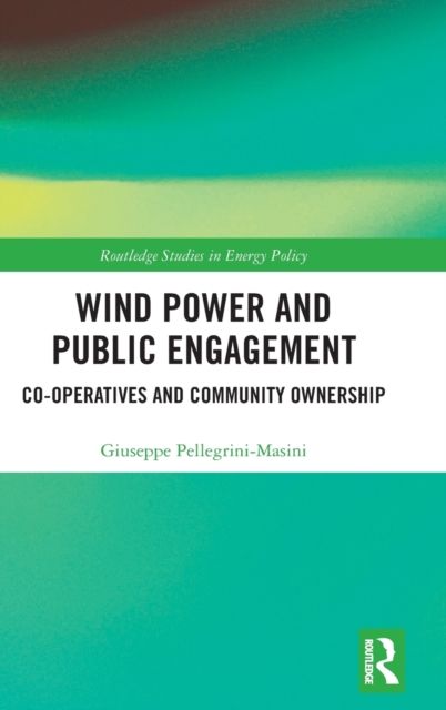 Wind Power and Public Engagement : Co-operatives and Community Ownership