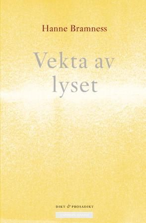 Vekta av lyset : dikt og prosadikt