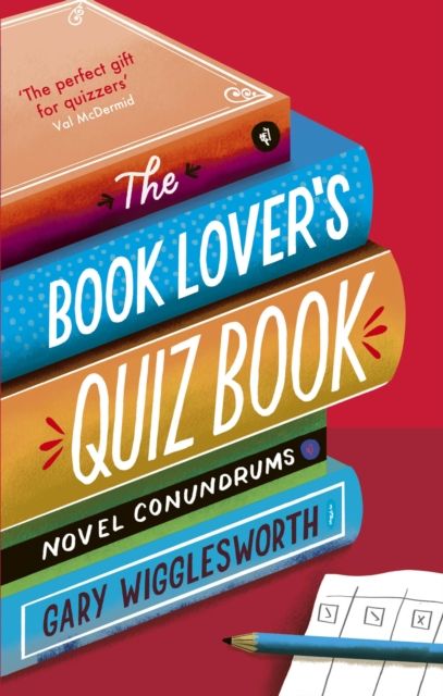 The Book Lover's Quiz Book : Novel Conundrums