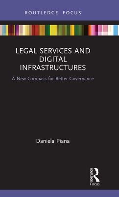 Legal Services and Digital Infrastructures : A New Compass for Better Governance
