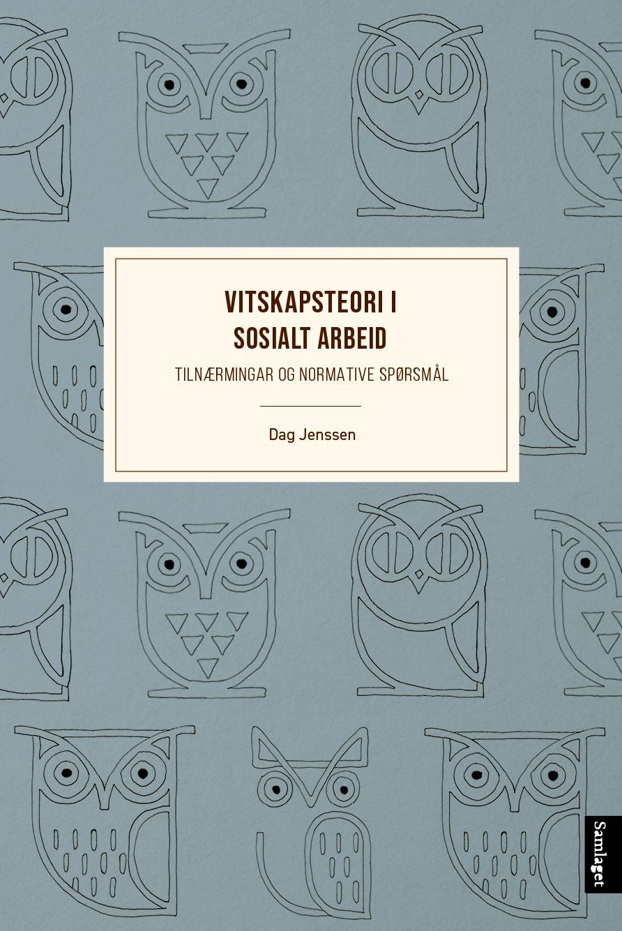 Vitskapsteori i sosialt arbeid : tilnærmingar og normative spørsmål