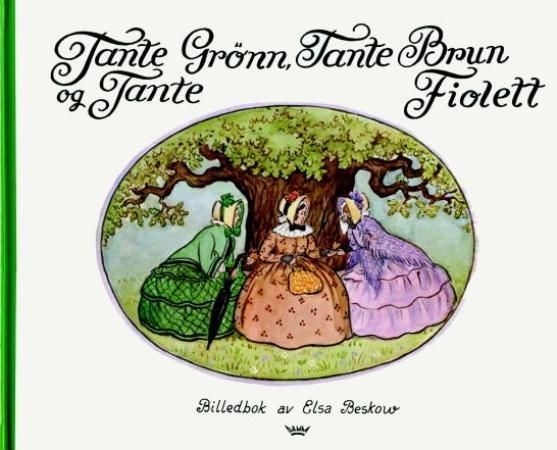 Tante Grønn, tante Brun og tante Fiolett : billedbok