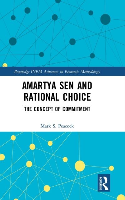 Amartya Sen and Rational Choice : The Concept of Commitment