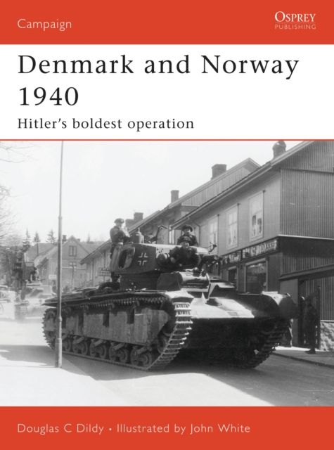 Denmark and Norway 1940 : Hitler’s boldest operation