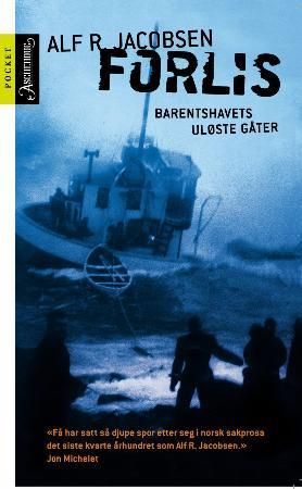 Forlis : Barentshavets uløste gåter