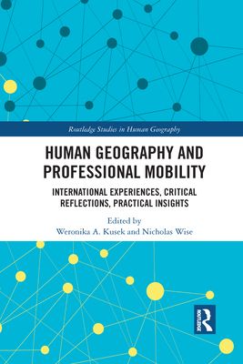 Human Geography and Professional Mobility : International Experiences, Critical Reflections, Practical Insights