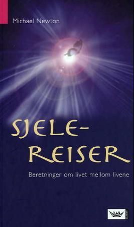 Sjelereiser : beretninger om livet mellom livene