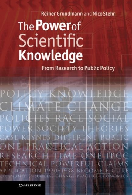 The Power of Scientific Knowledge : From Research to Public Policy