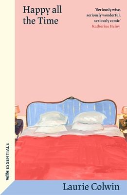 Happy All the Time : With an introduction by Katherine Heiny