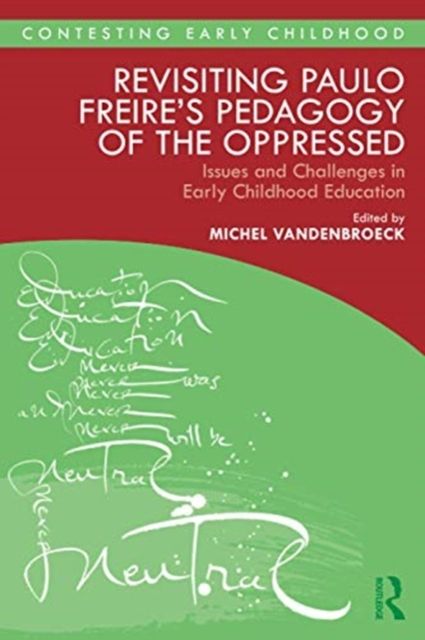 Revisiting Paulo Freire’s Pedagogy of the Oppressed : Issues and Challenges in Early Childhood Education