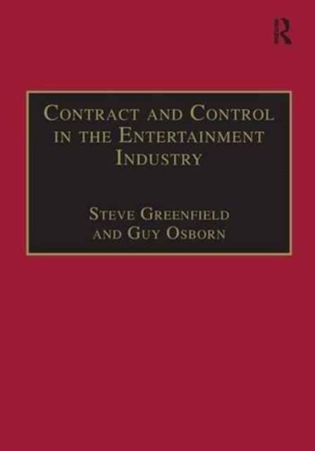 Contract and Control in the Entertainment Industry : Dancing on the Edge of Heaven