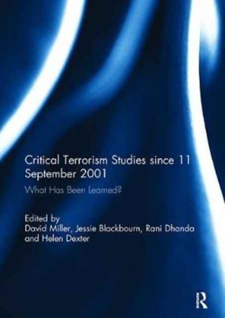 Critical Terrorism Studies since 11 September 2001 : What Has Been Learned?