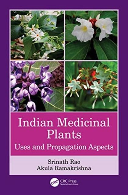 Indian Medicinal Plants : Uses and Propagation Aspects