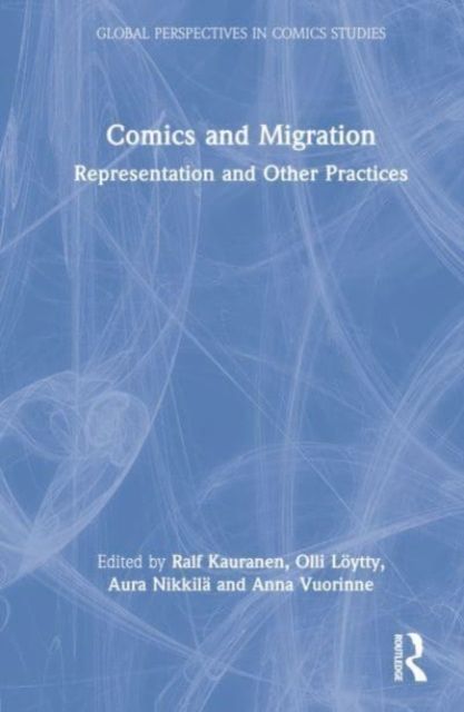 Comics and Migration : Representation and Other Practices