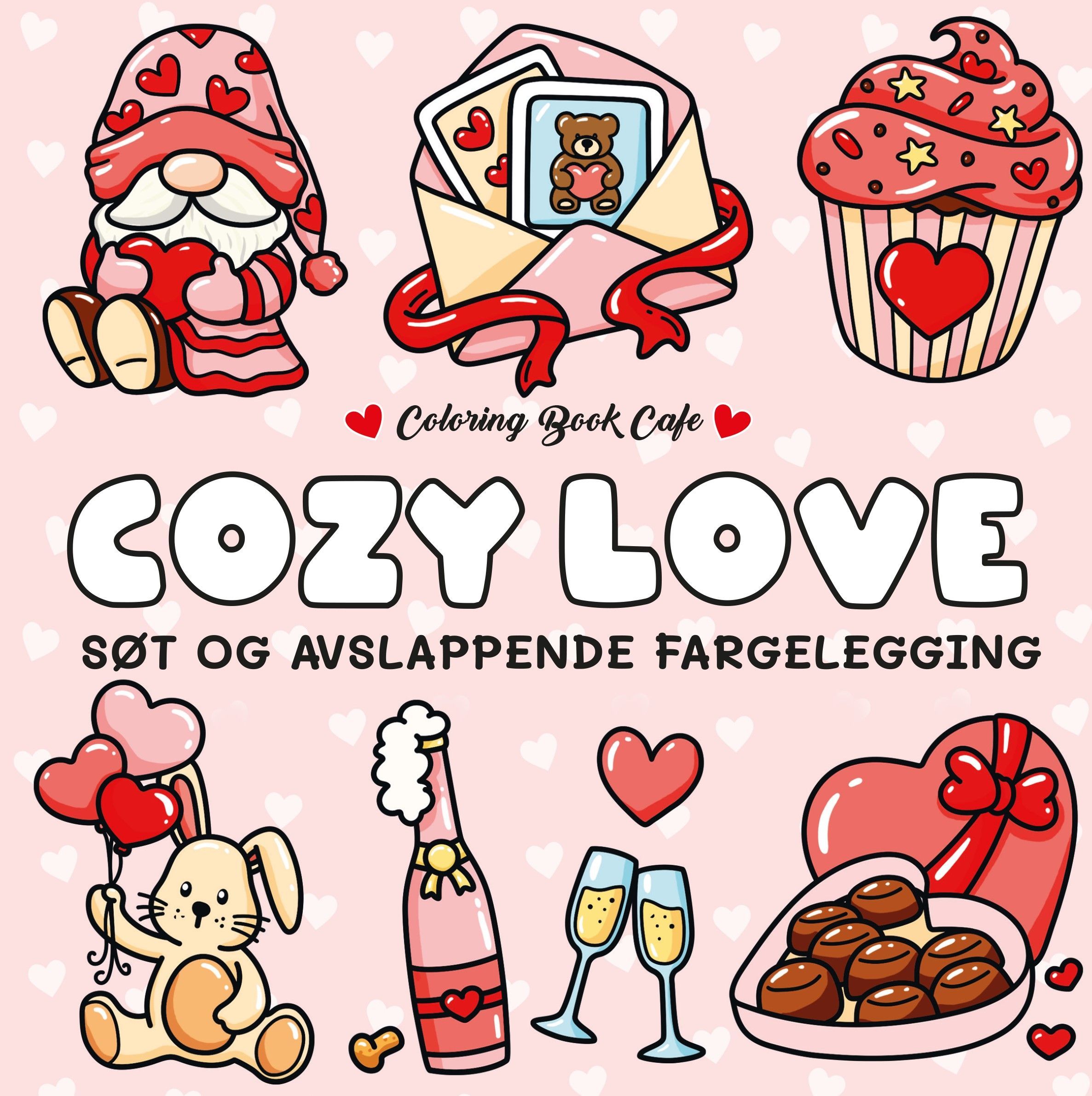 Cozy love : søt og avslappende fargelegging