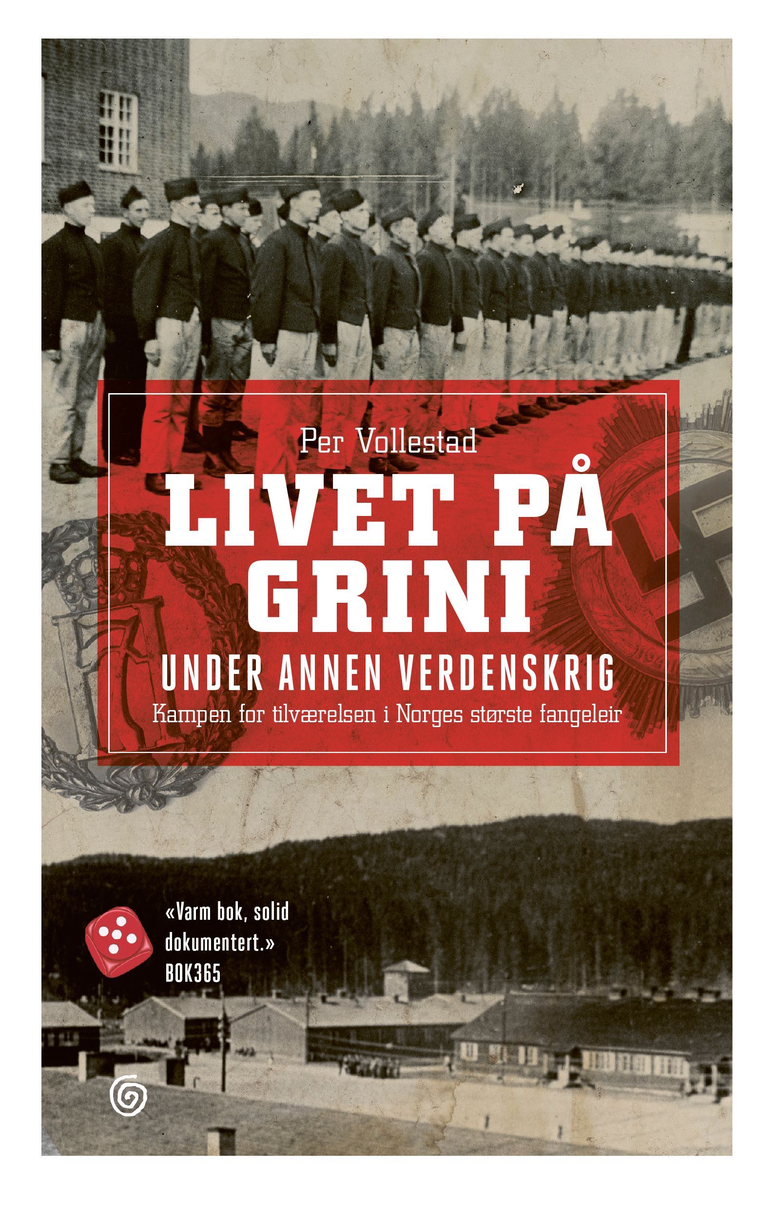 Livet på Grini under annen verdenskrig : kampen for tilværelsen i Norges største fangeleir