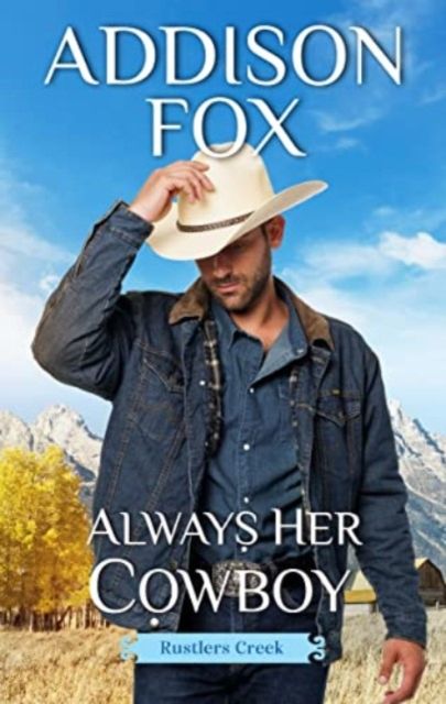 Always Her Cowboy : Rustlers Creek