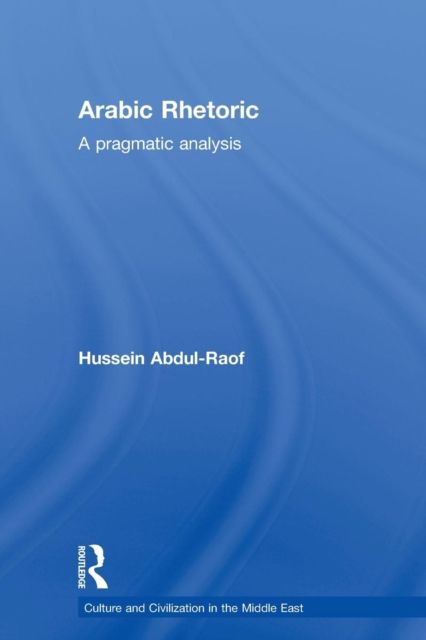 Arabic Rhetoric : A Pragmatic Analysis