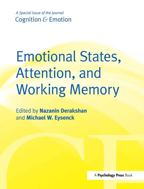 Emotional States, Attention, and Working Memory : A Special Issue of Cognition & Emotion