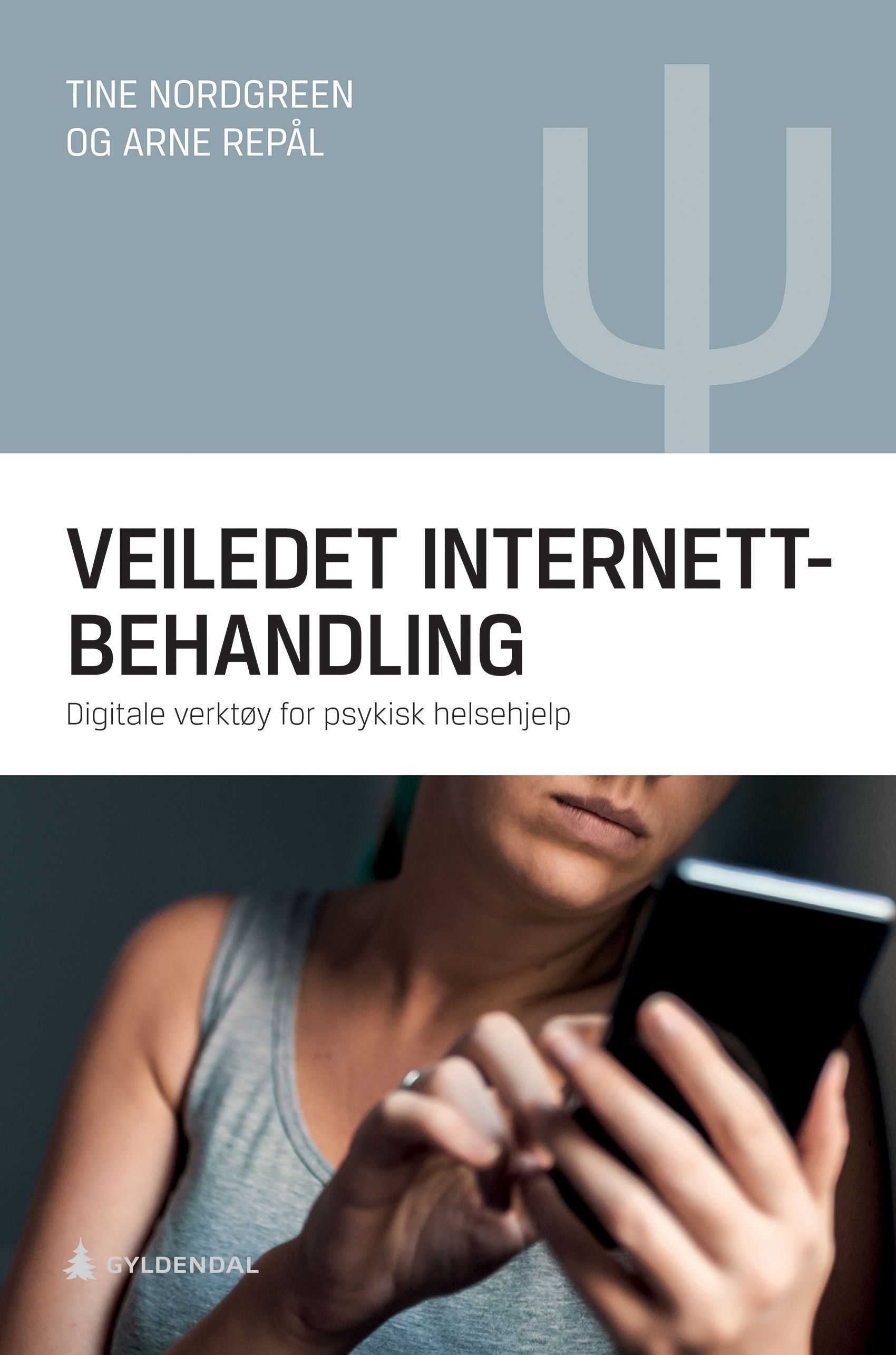 Veiledet internettbehandling : digitale verktøy for psykisk helsehjelp