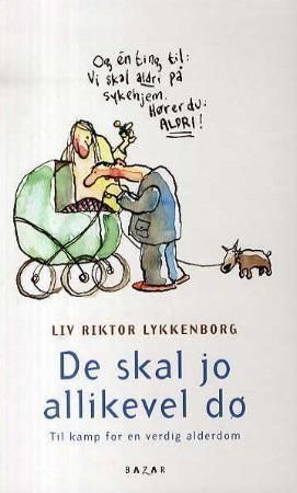 De skal jo allikevel dø