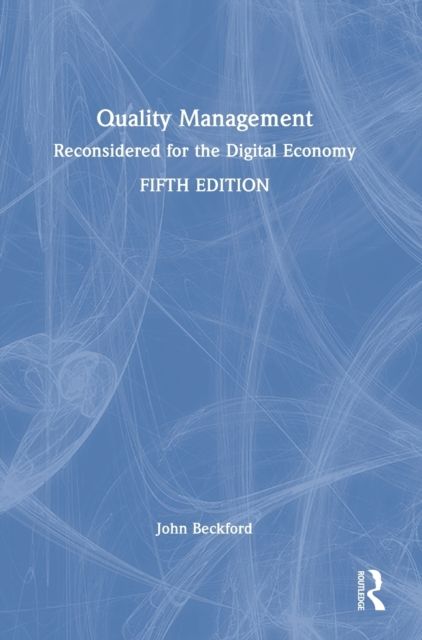 Quality Management : Reconsidered for the Digital Economy