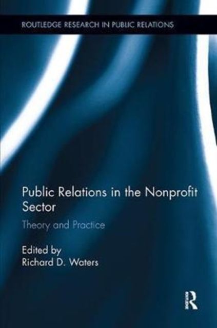 Public Relations in the Nonprofit Sector : Theory and Practice