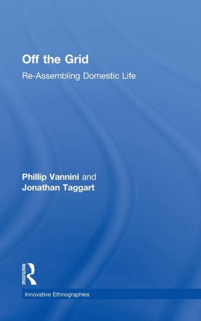 Off the Grid : Re-Assembling Domestic Life
