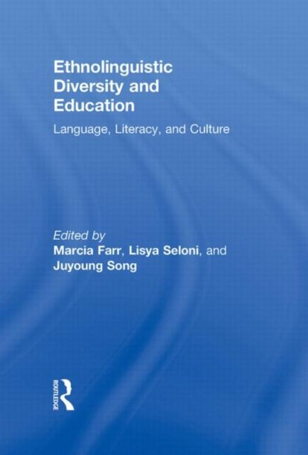 Ethnolinguistic Diversity and Education : Language, Literacy and Culture