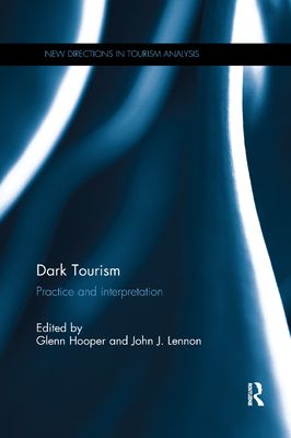 Dark Tourism : Practice and interpretation