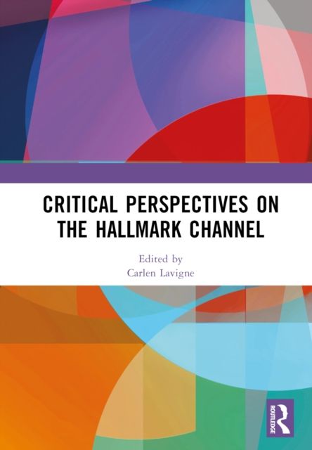 Critical Perspectives on the Hallmark Channel : Countdown to Romance