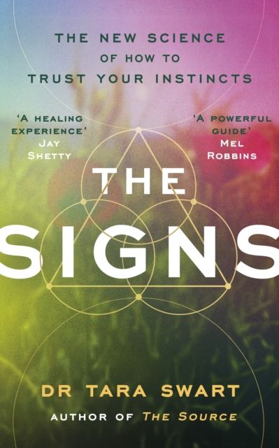 The Signs : The New Science of How to Trust Your Instincts