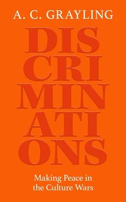 Discriminations : Making Peace in the Culture Wars